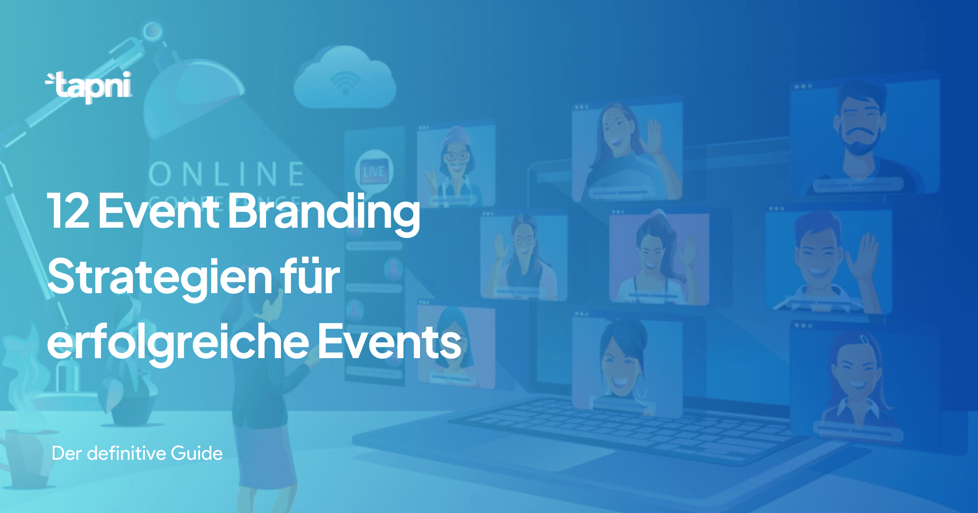 12 Event-Branding-Strategien fĂŒr erfolgreiche Events â Der definitive Guide