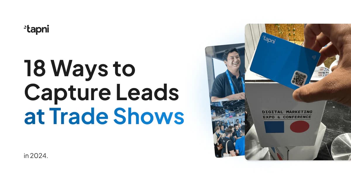 18 Ways to Capture Leads at Trade Shows in 2025
