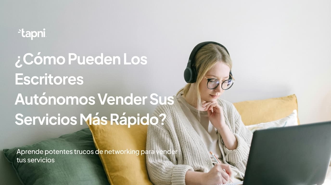 ¿Cómo Pueden los Escritores Freelance Vender sus Servicios Más Rápido?