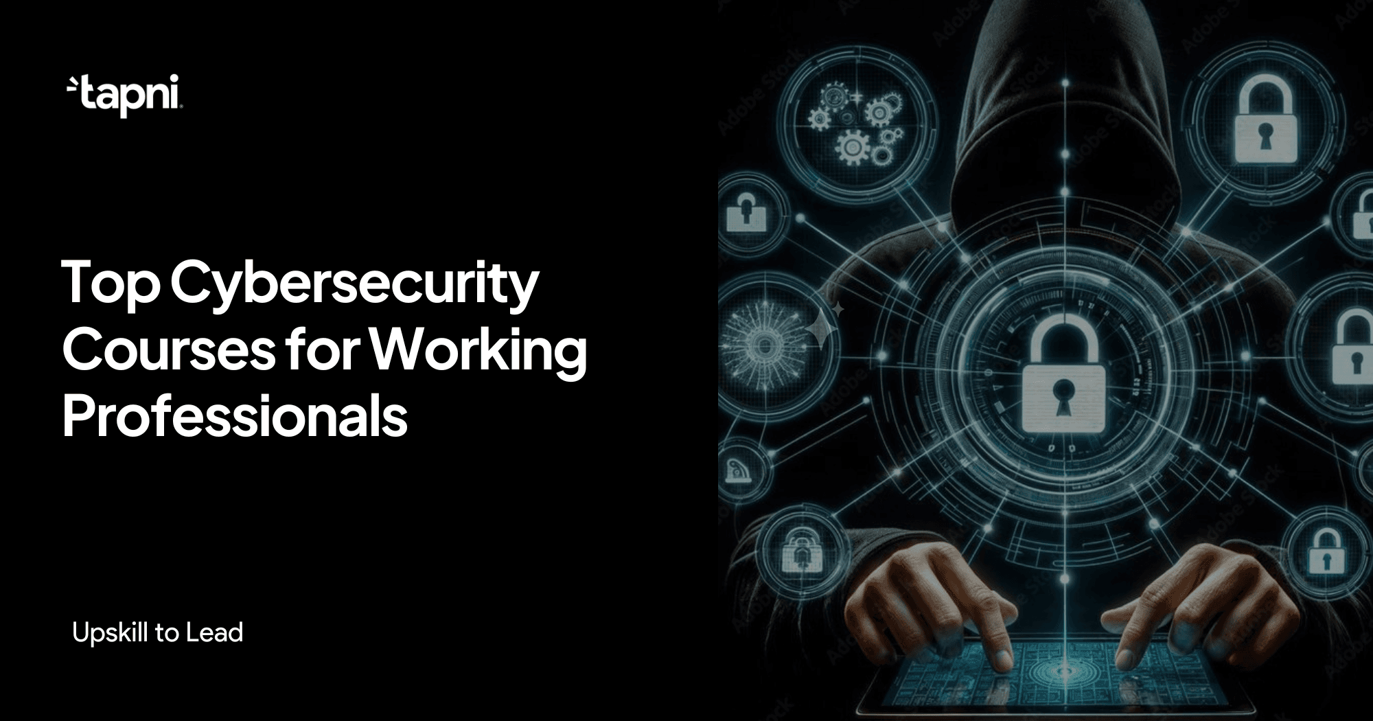 Top Cybersecurity Courses for Working Professionals (2025): Upskill to Lead