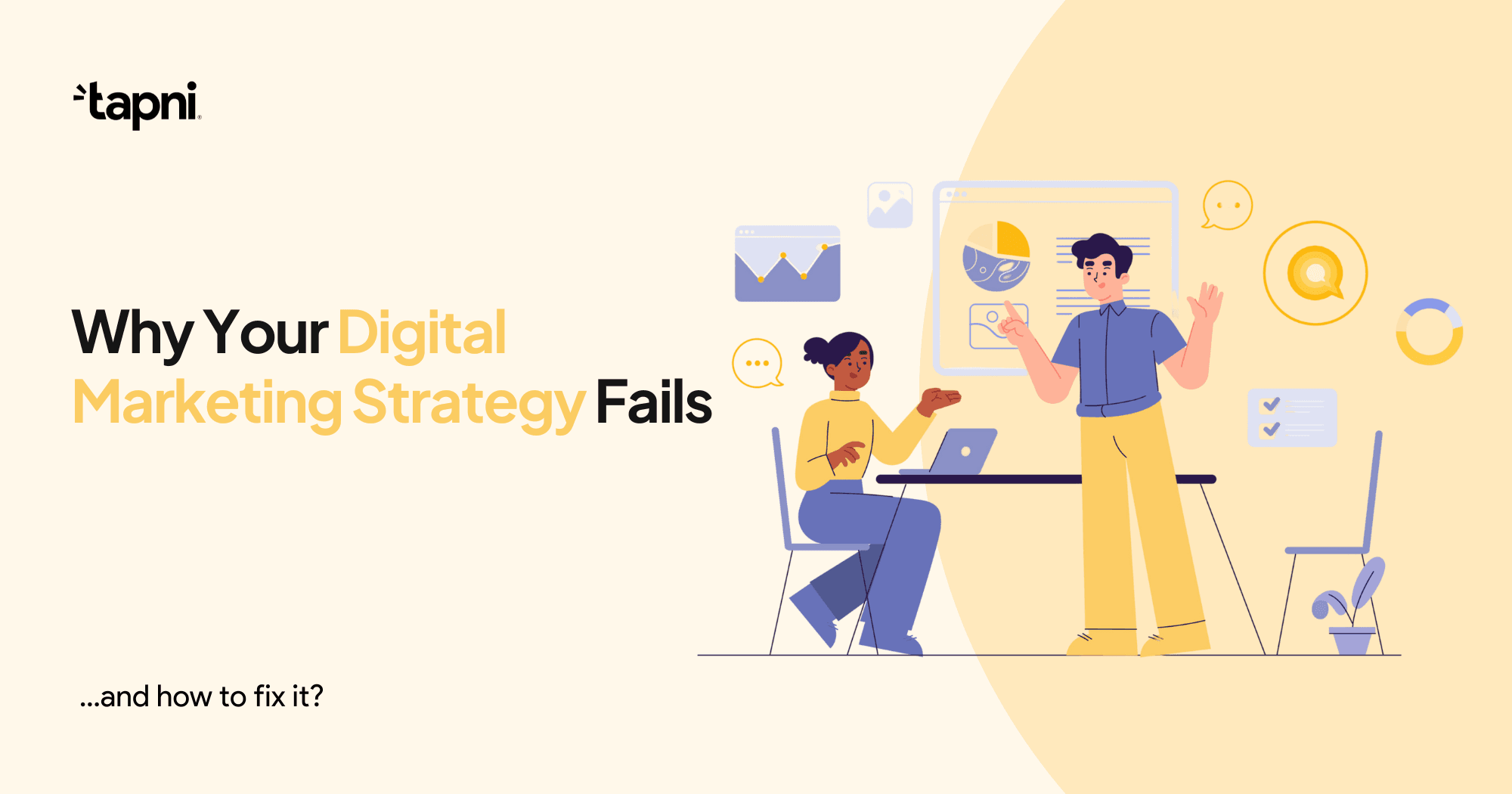 Why Your Digital Marketing Strategy Fails and How to Fix It