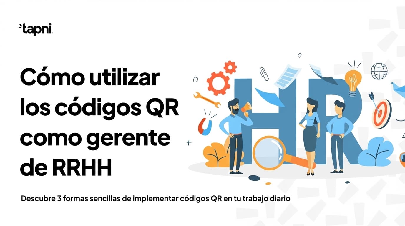 ¿Cómo Usar Códigos QR Como Gerente de Recursos Humanos?