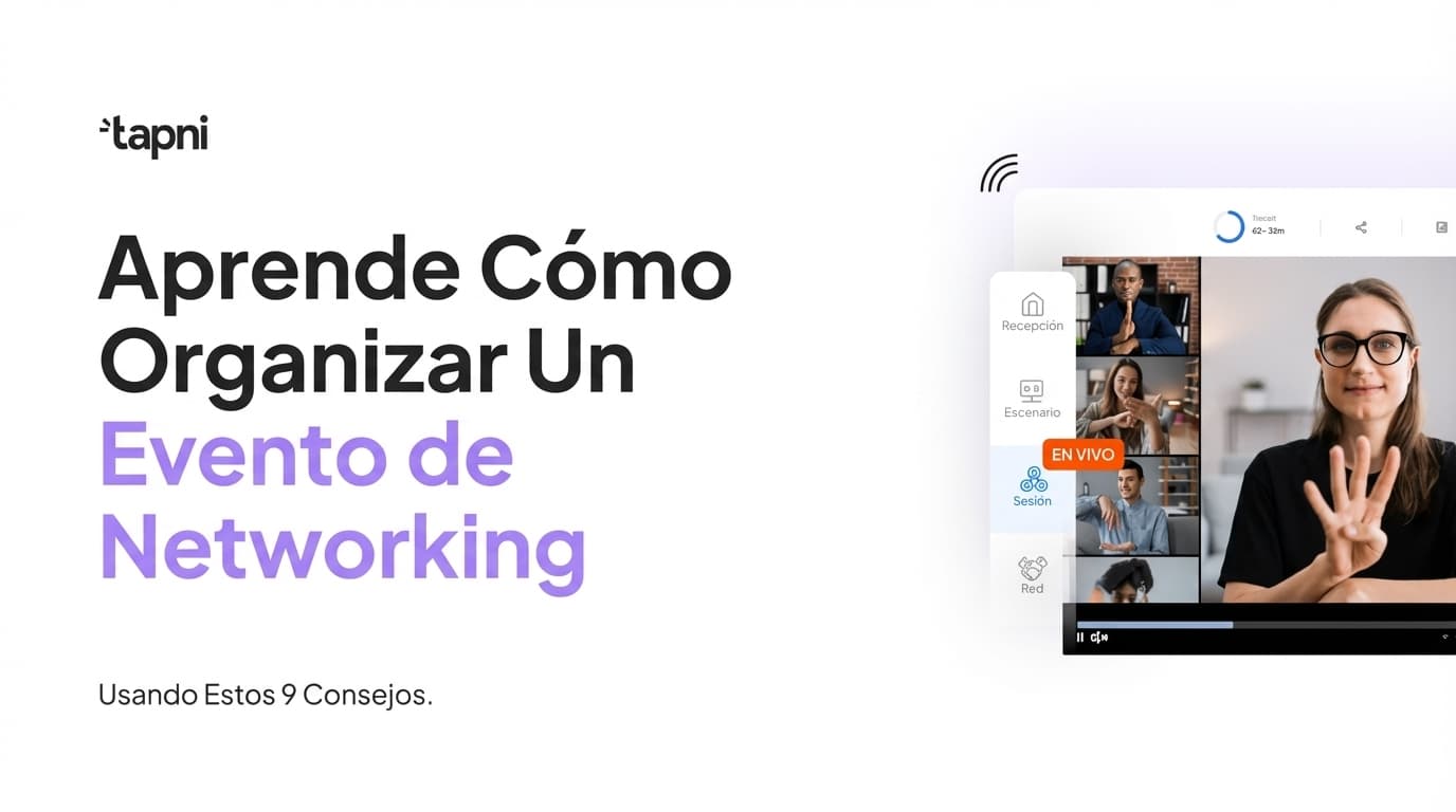 Aprende Cómo Organizar un Evento de Networking Usando Estos 9 Consejos