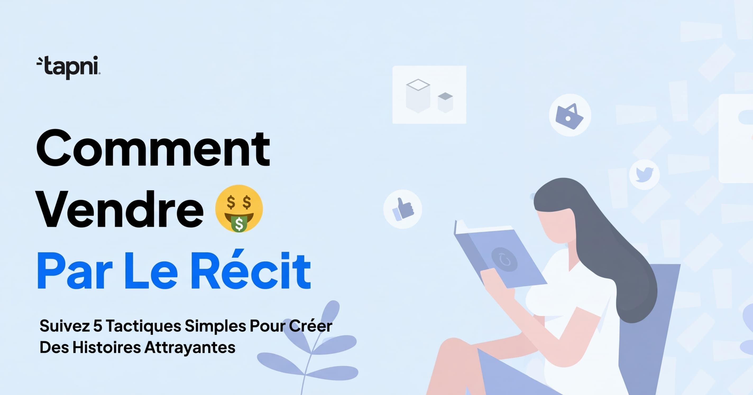 Comment Vendre GrĂące au Storytelling