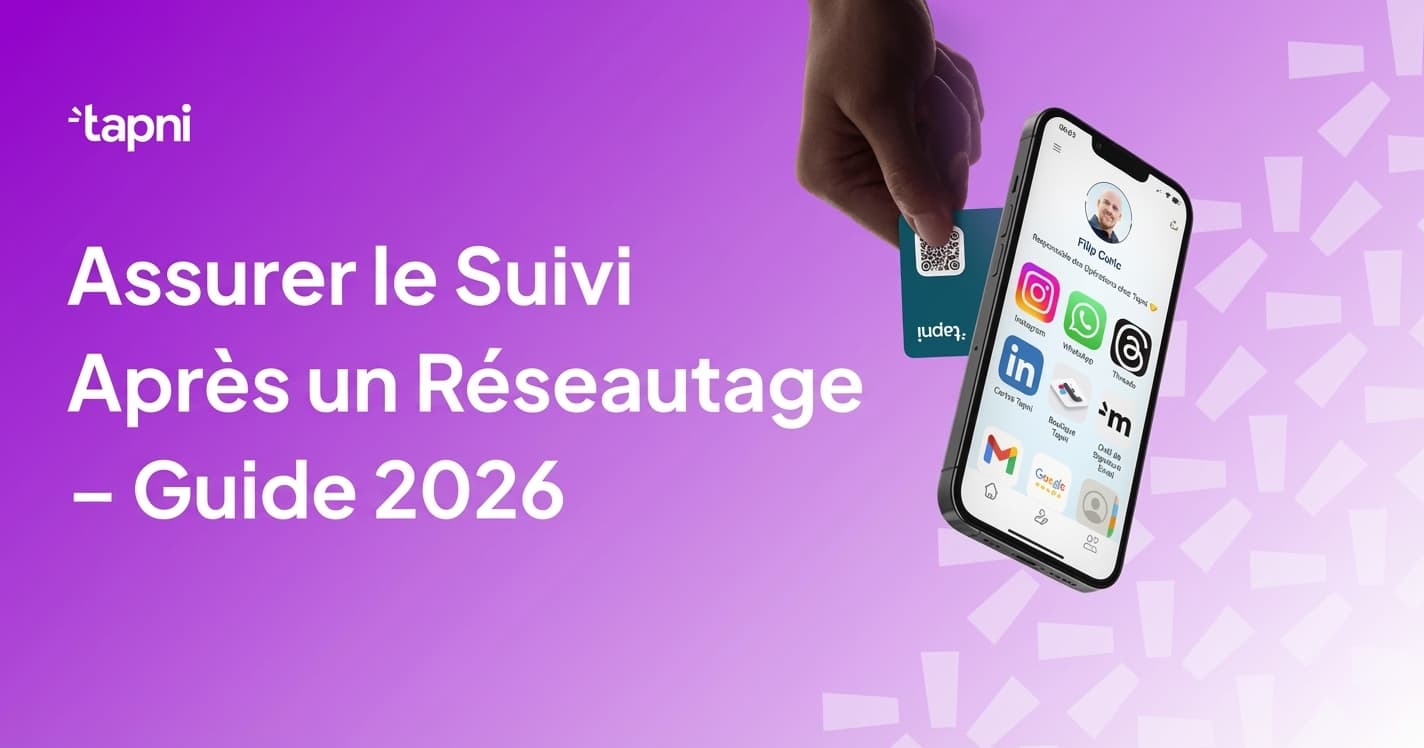 Comment Faire un Suivi AprĂšs le Networking - Guide 2026
