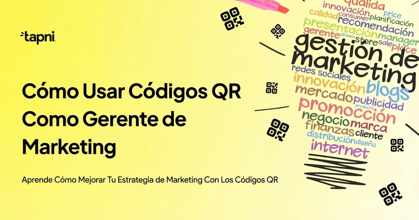 Cómo Usar Códigos QR Como Gerente de Marketing