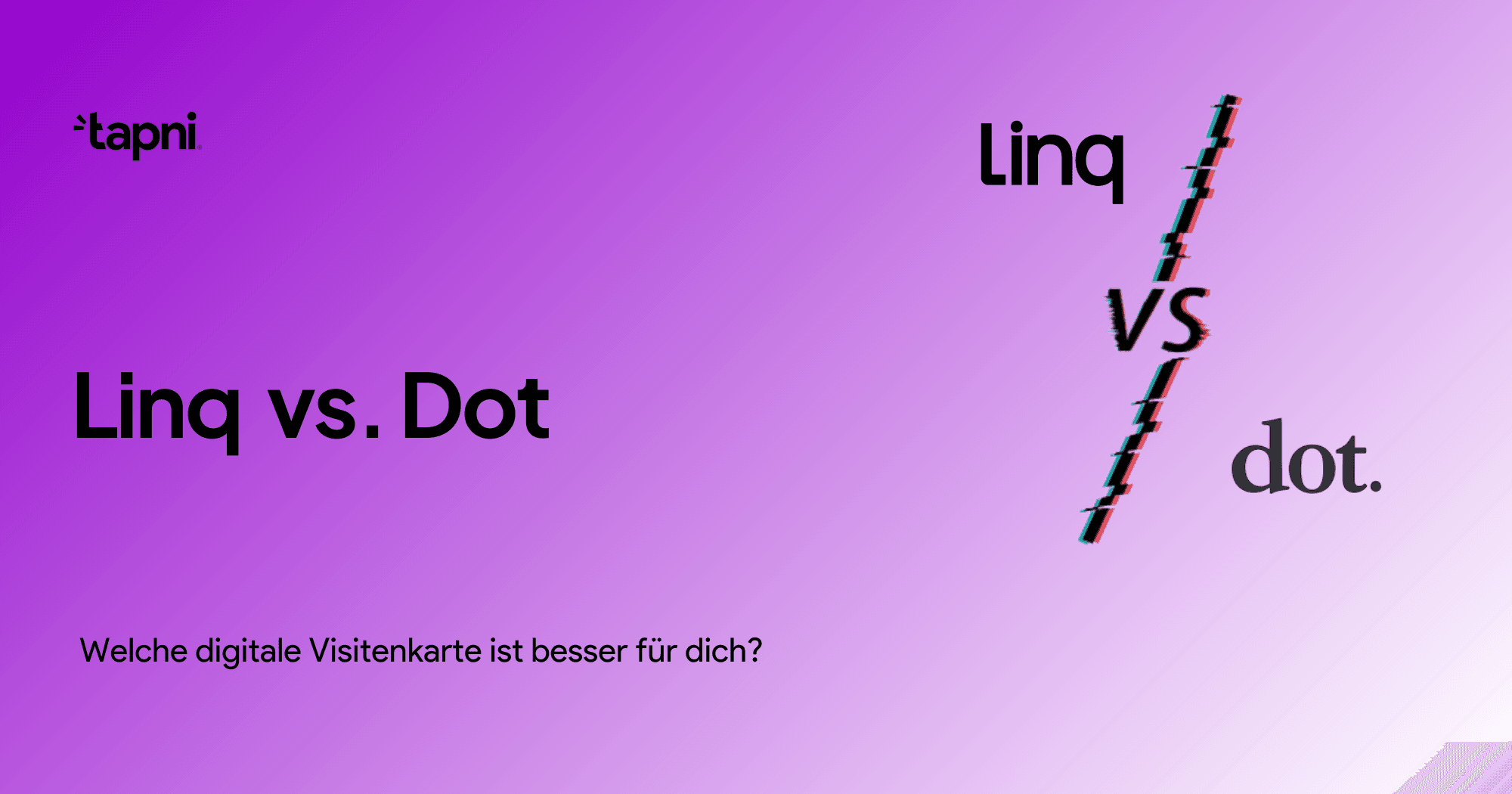 Linq vs. Dot Card â Welche digitale Visitenkarte ist besser fĂŒr dich?