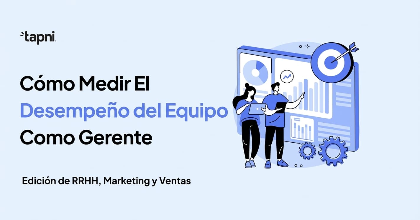 Cómo Pueden los Gerentes de RRHH, Marketing y Ventas Medir el Rendimiento del Equipo