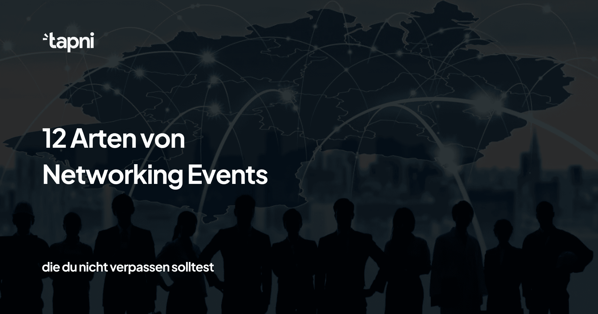 12 Arten von Networking-Events, die du nicht verpassen solltest