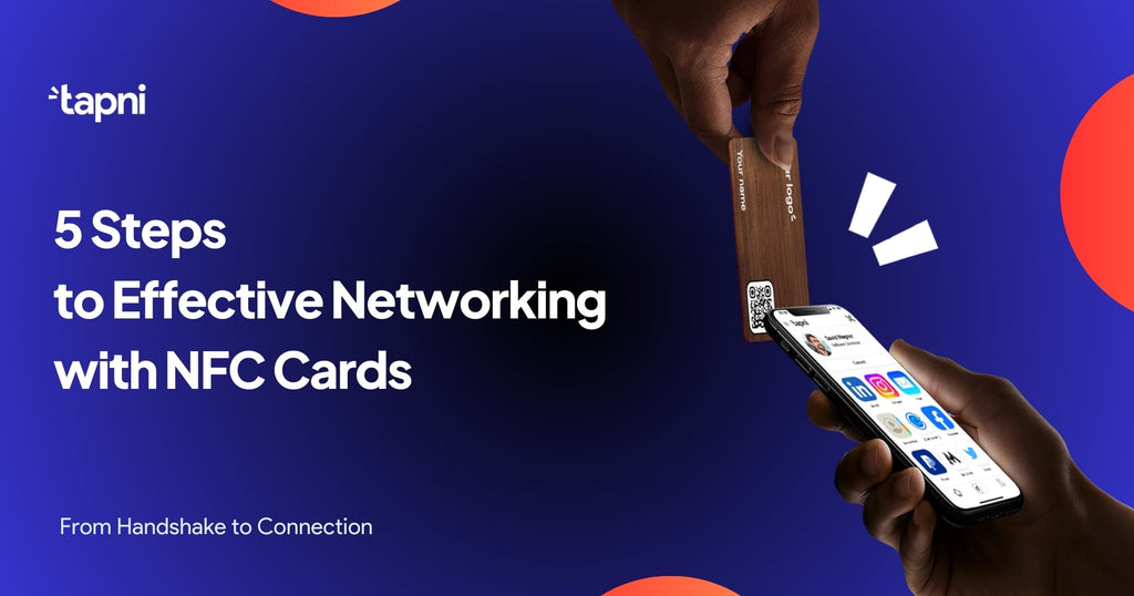 5 Steps to Effective Networking with NFC Cards: From Handshake to Connection