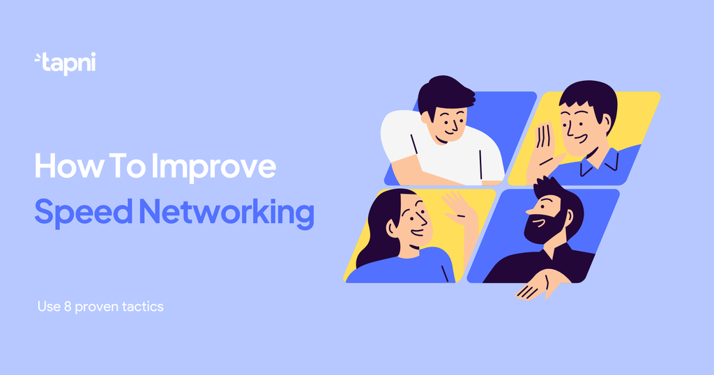 How To Improve Speed Networking