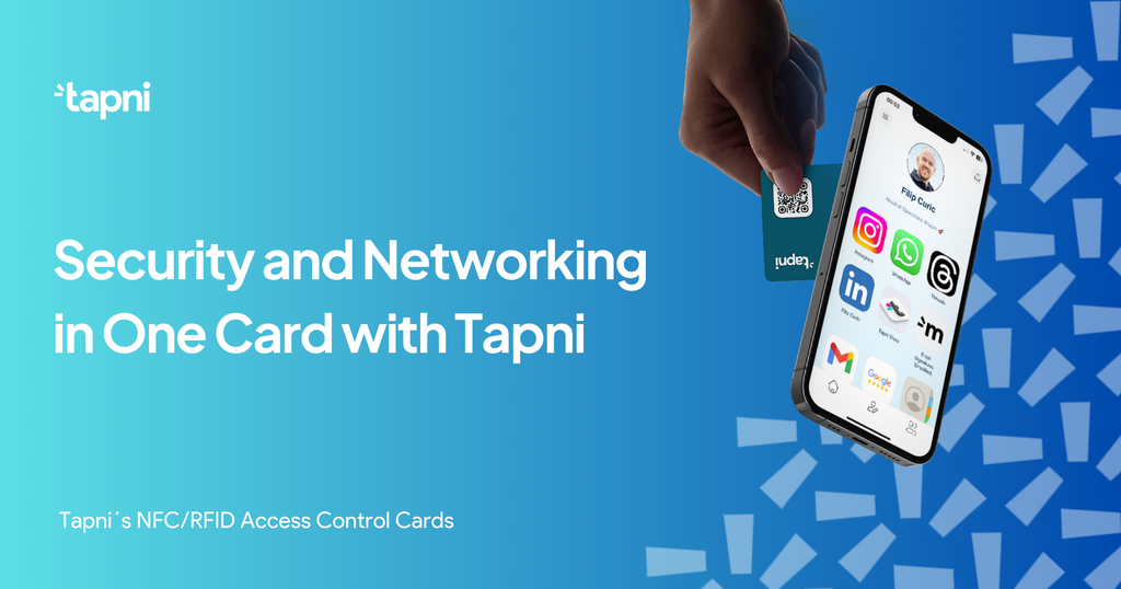 Security and Networking in one card with Tapni's NFC/RFID Access Control Cards