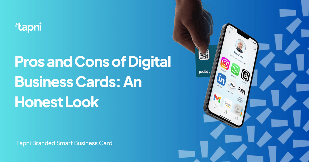 Pros and Cons of Digital Business Cards: An Honest Look - Tapni®