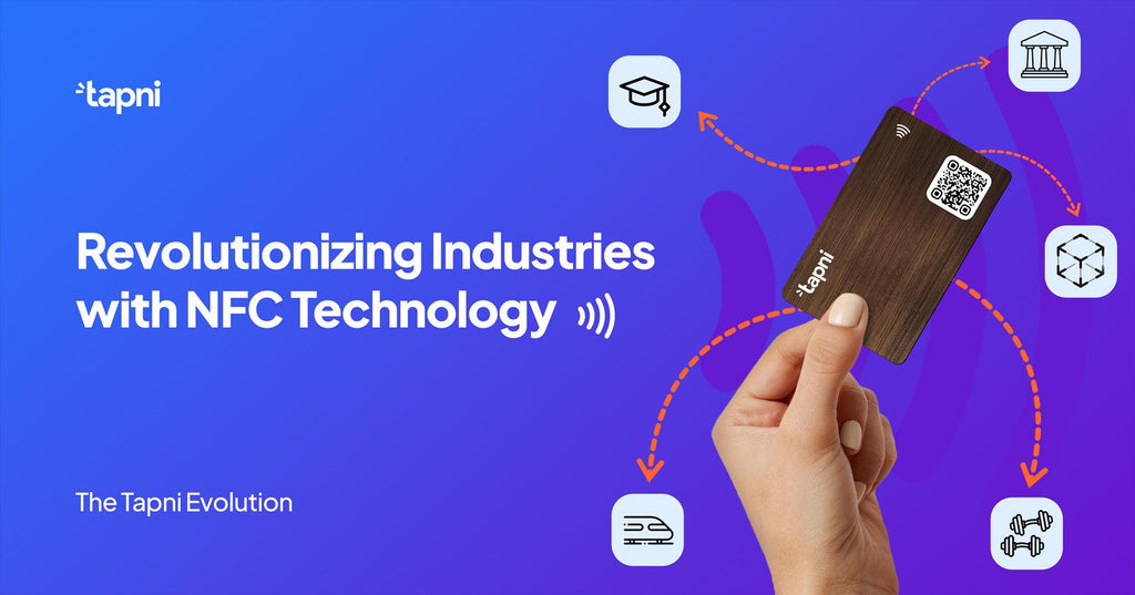 Revolutionizing Industries with NFC - Tapni®